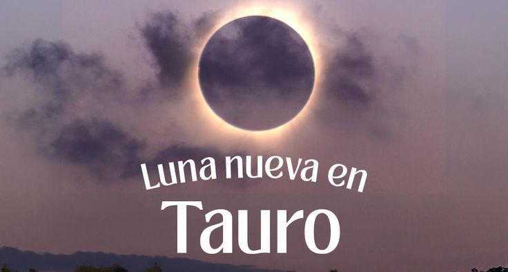LUNA NUEVA EN TAURO